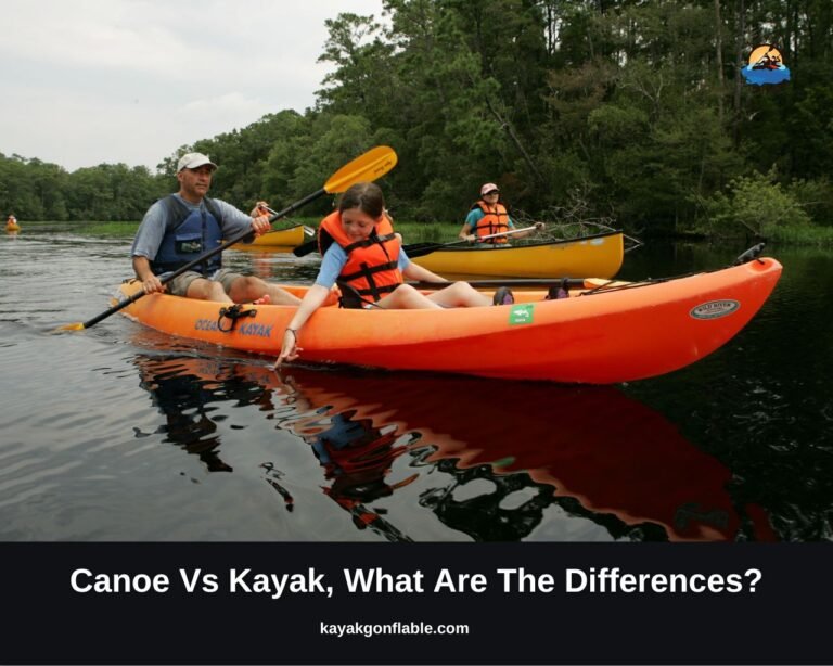 Canoe Vs Kayak: What Are The Differences?
