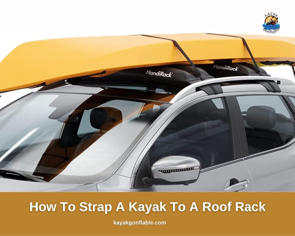 Comment attacher un kayak à une galerie de toit