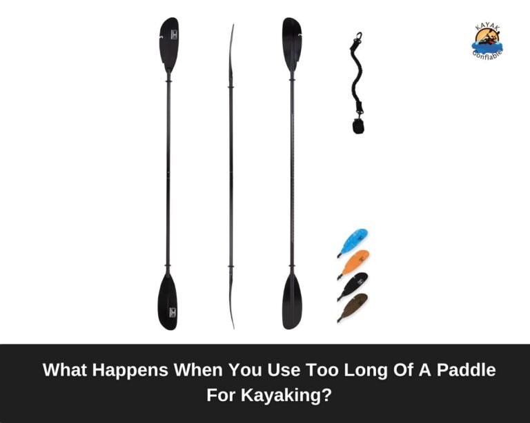 Cosa succede quando si utilizza una pagaia troppo lunga per il kayak