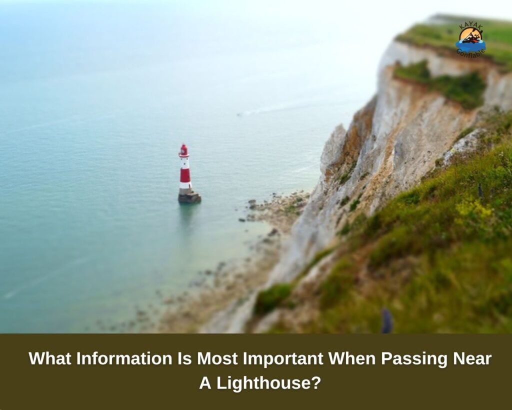 What Information Is Most Important When Passing Near A Lighthouse